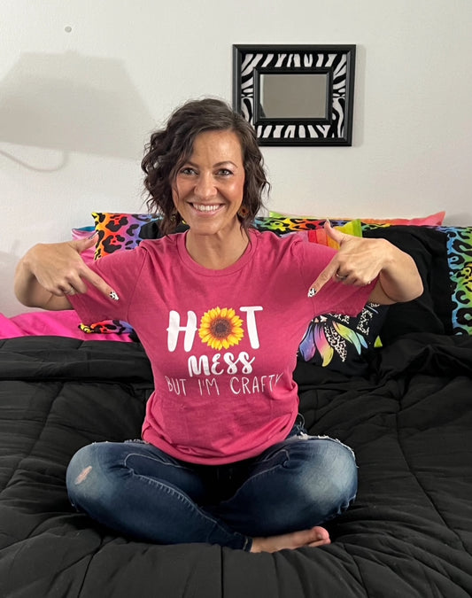 Hot Mess But I'm Crafty Sunflower Graphic Tee | Women's Crafty Inspiration T-Shirt