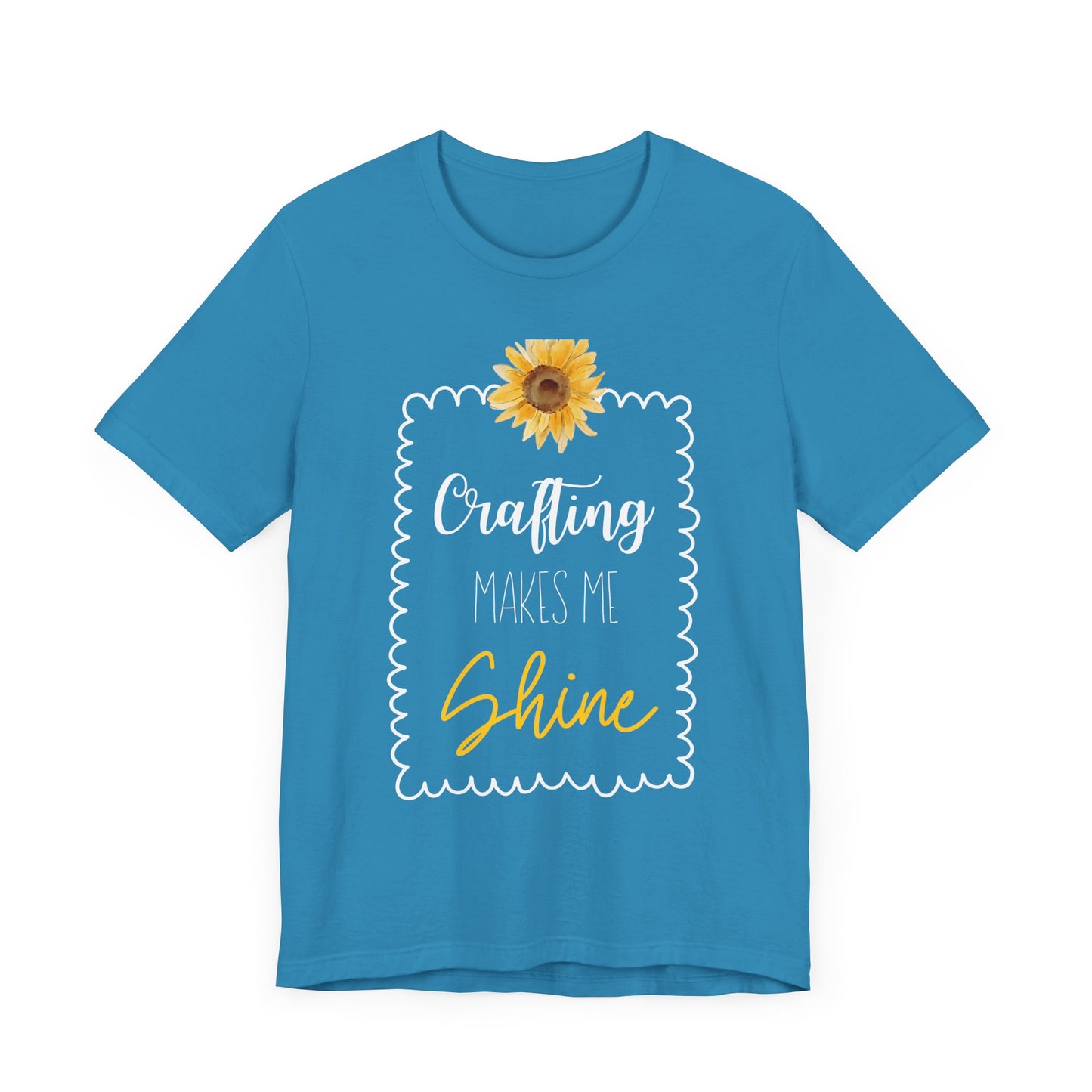 Crafting Makes Me Shine Sunflower Graphic Tee | Women's Crafty Inspiration T-Shirt