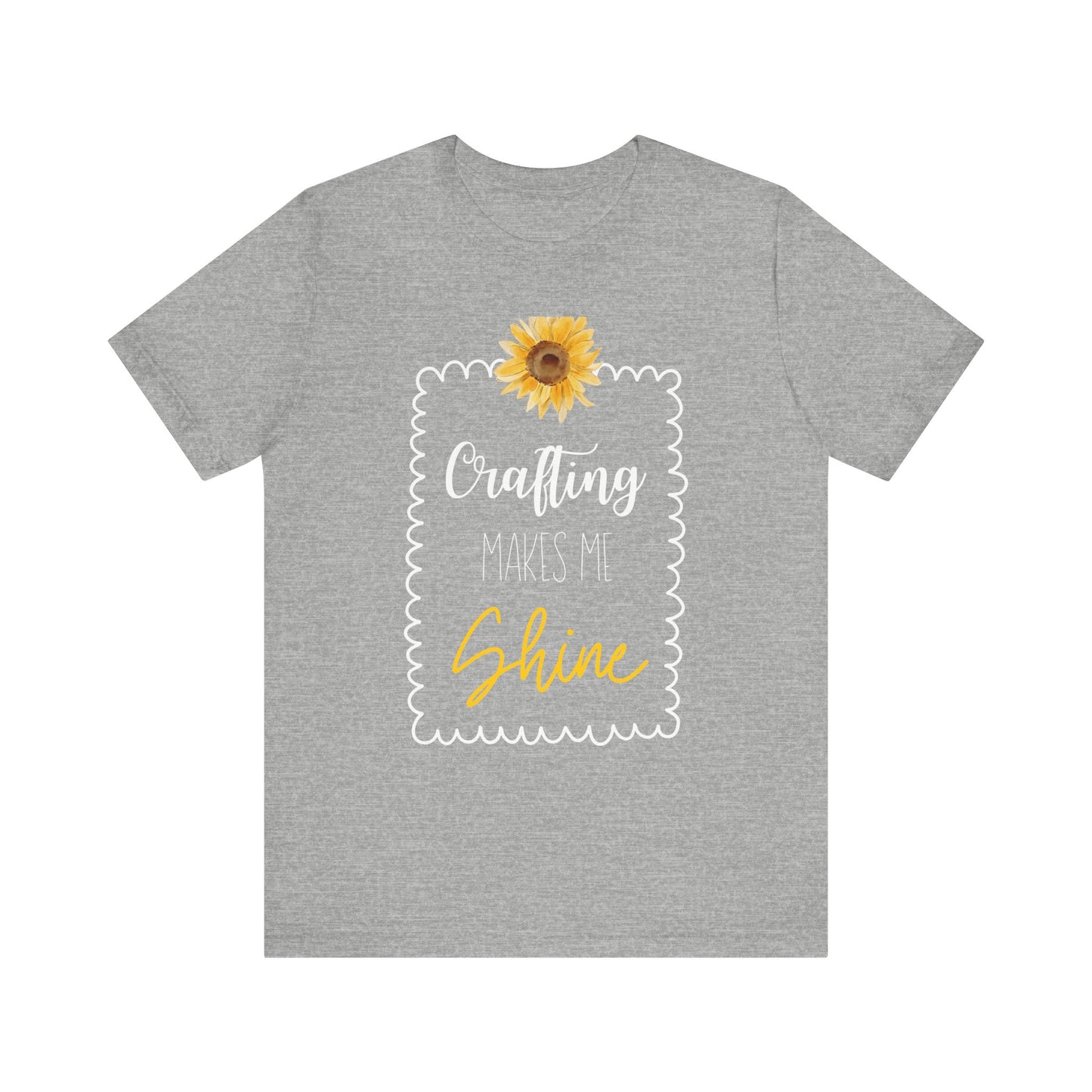 Crafting Makes Me Shine Sunflower Graphic Tee | Women's Crafty Inspiration T-Shirt