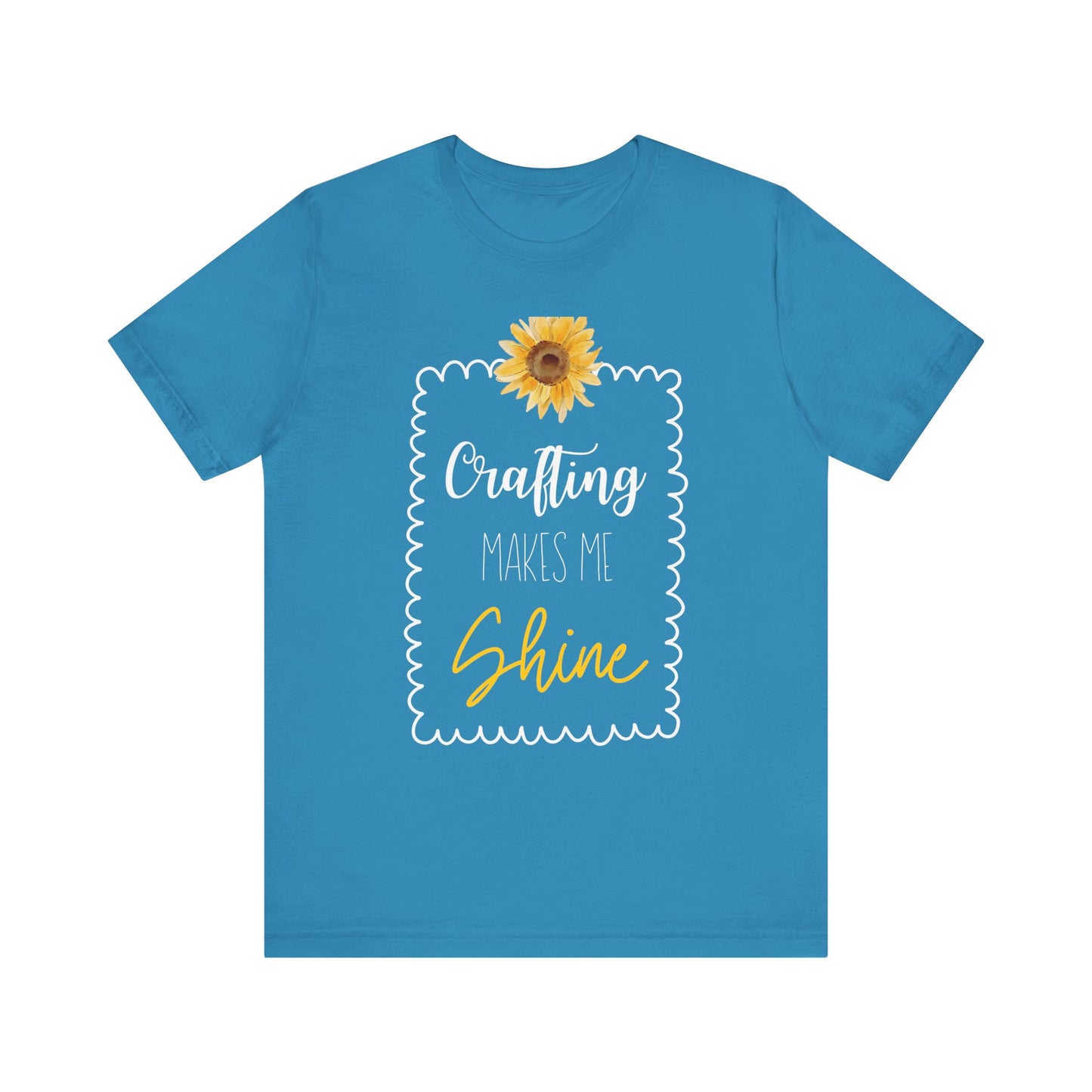 Crafting Makes Me Shine Sunflower Graphic Tee | Women's Crafty Inspiration T-Shirt