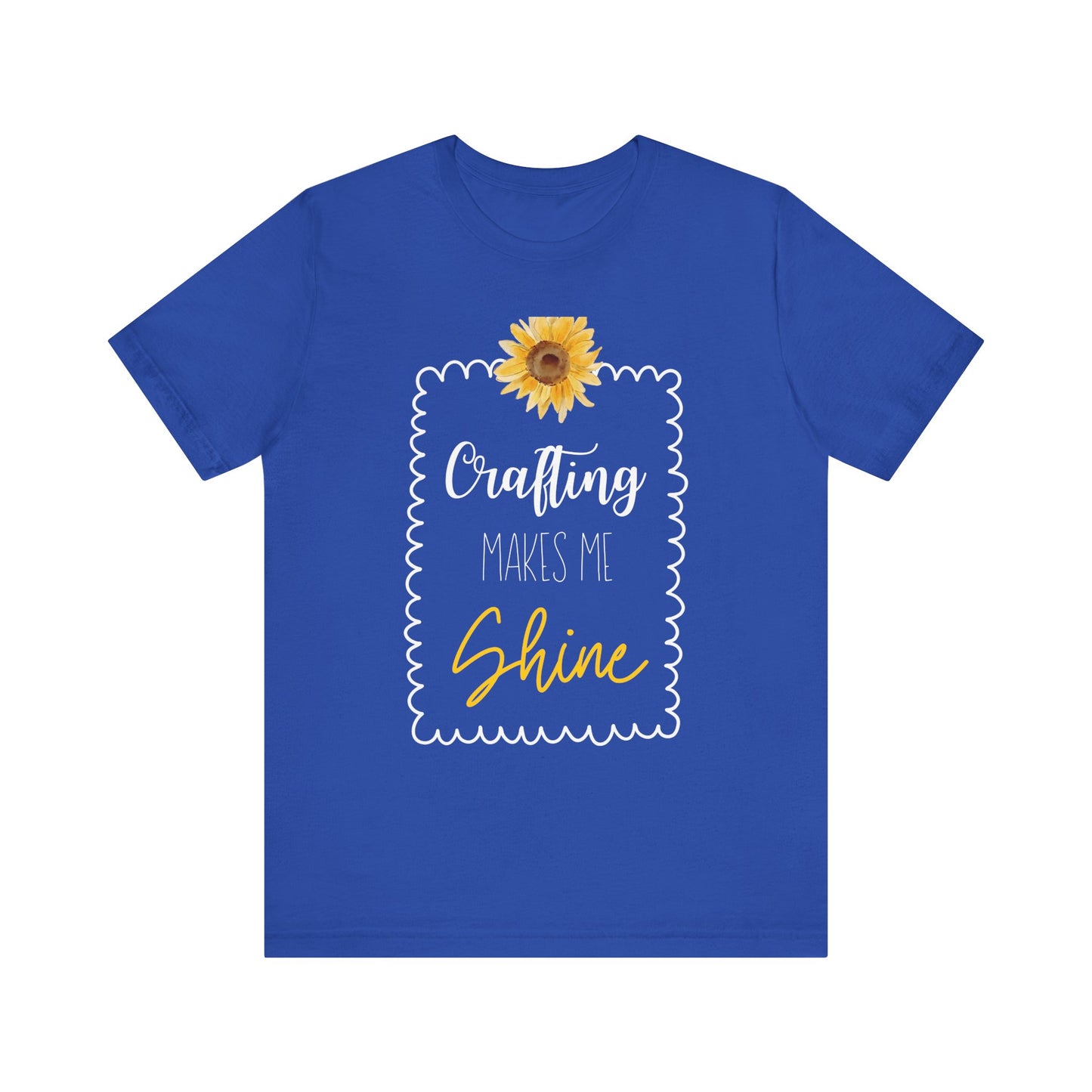 Crafting Makes Me Shine Sunflower Graphic Tee | Women's Crafty Inspiration T-Shirt