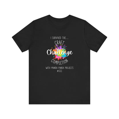 I Survived the Craft Completion Challenge T-Shirt | #CCC