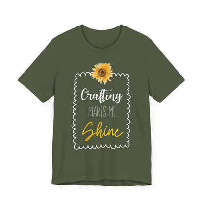 Crafting Makes Me Shine Sunflower Graphic Tee | Women's Crafty Inspiration T-Shirt