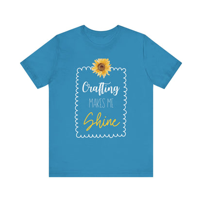 Crafting Makes Me Shine Sunflower Graphic Tee | Women's Crafty Inspiration T-Shirt