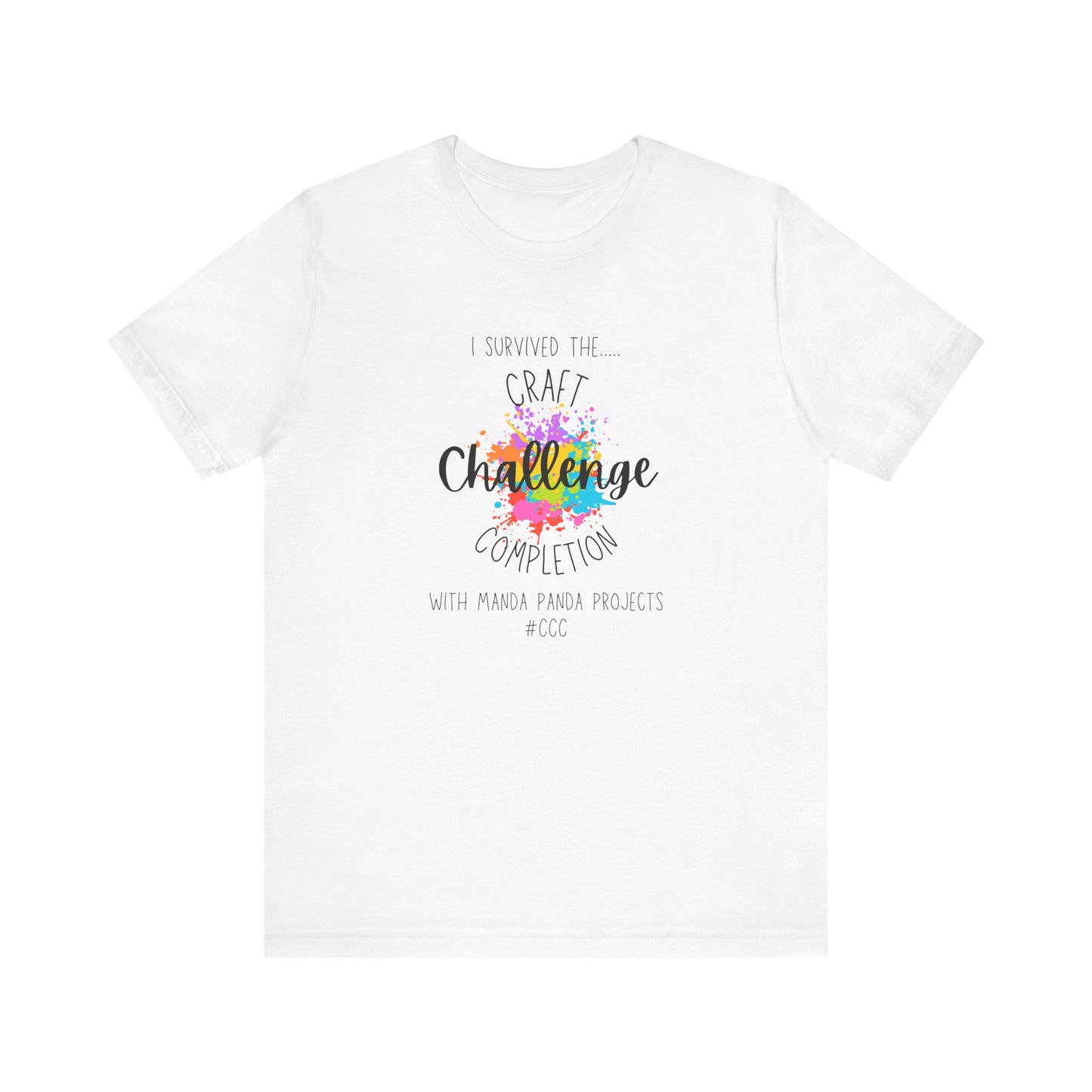 I Survived the Craft Completion Challenge T-Shirt | #CCC